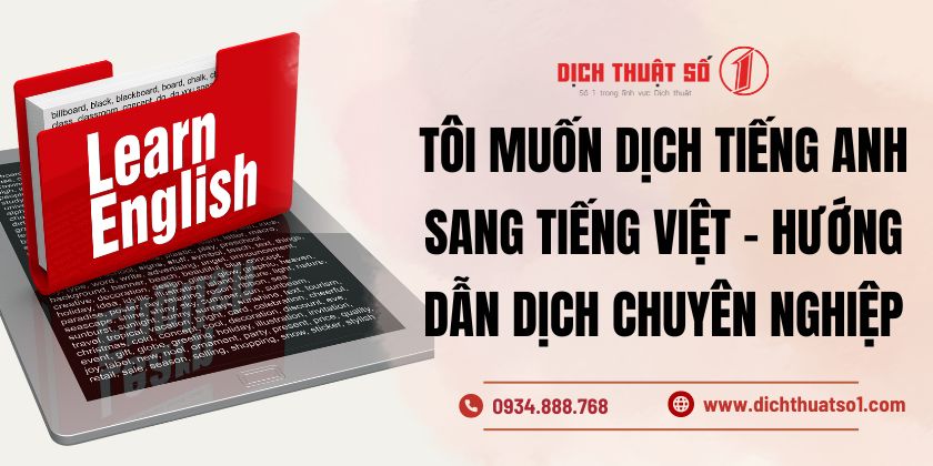 Tôi muốn dịch tiếng Anh sang tiếng Việt - Hướng dẫn dịch chuyên nghiệp