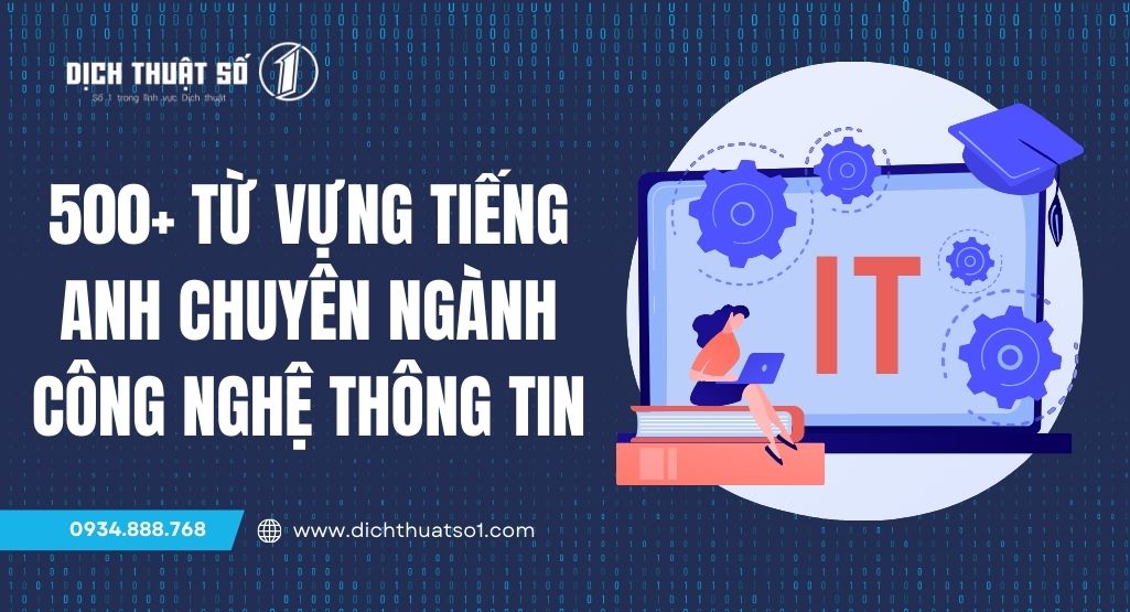 Tổng Hợp 500+ Từ Vựng Tiếng Anh Chuyên Ngành Công Nghệ Thông Tin Thông Dụng Nhất