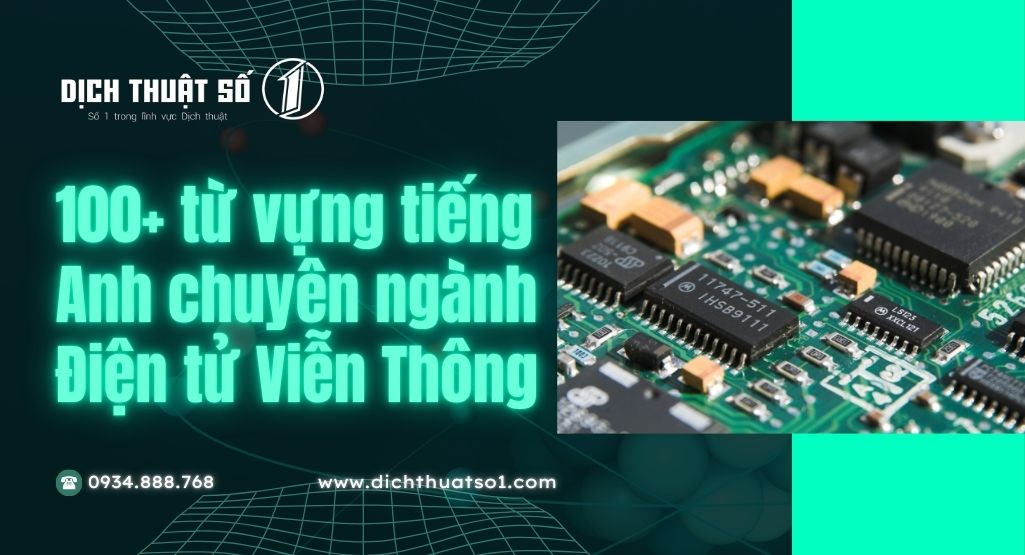 Tổng hợp thuật ngữ và từ vựng tiếng Anh chuyên ngành Điện tử Viễn thông