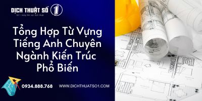 100+ Thuật Ngữ Và Từ Vựng Tiếng Anh Chuyên Ngành Kiến Trúc