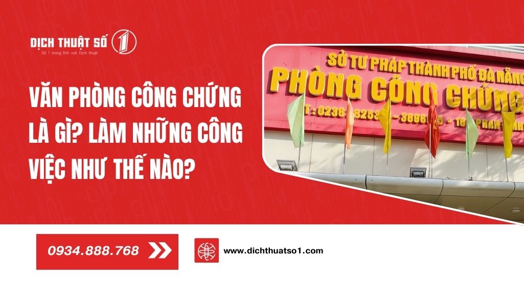 Văn phòng công chứng là gì? Làm những công việc gì?