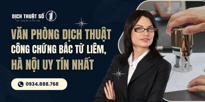 Top 6 văn phòng công chứng quận Bắc Từ Liêm, Hà Nội