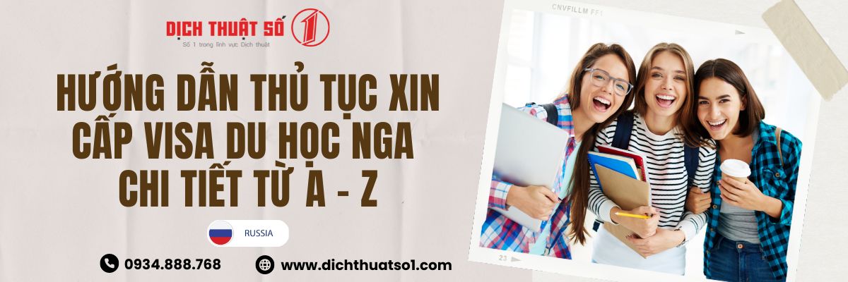 Hướng dẫn thủ tục xin cấp visa du học Nga đầy đủ và chi tiết nhất