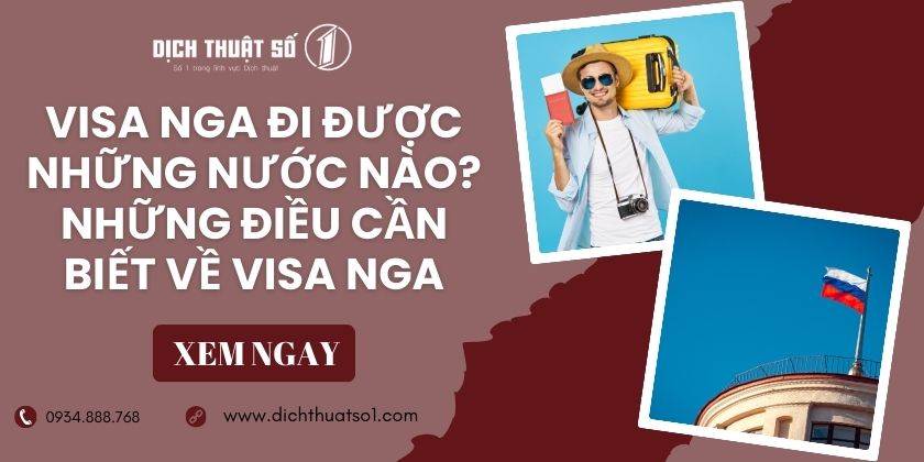 Visa nga đi được những nước nào? Những điều cần biết về visa Nga