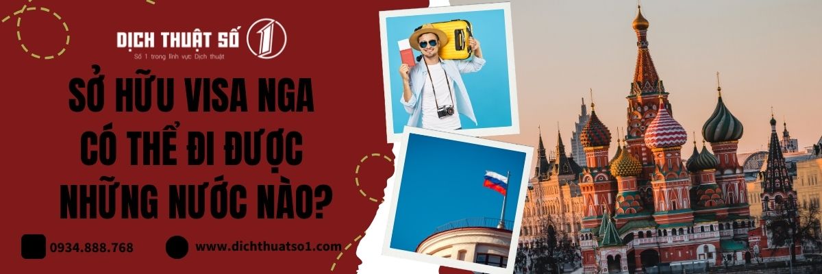 Visa nga đi được những nước nào? Những điều cần biết về visa Nga