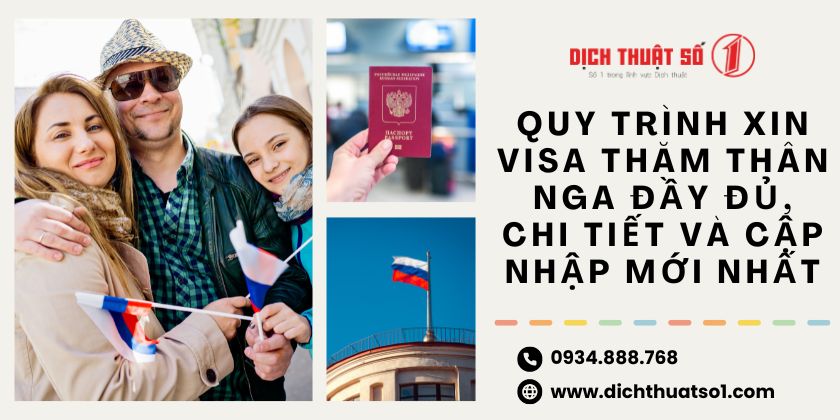 Quy trình xin visa thăm thân Nga đầy đủ, chi tiết và cập nhập mới nhất