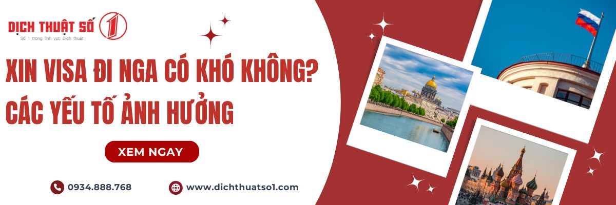 Xin visa đi Nga có khó không? Các mẹo giúp tăng khả năng đậu visa