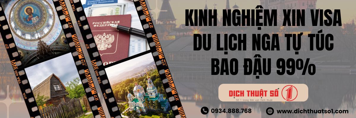 Kinh nghiệm xin visa du lịch Nga tự túc đầy đủ và chi tiết nhất