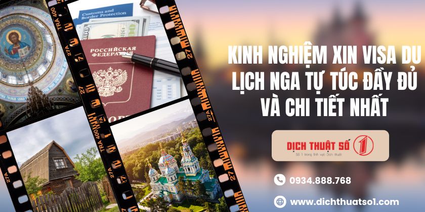 Kinh nghiệm xin visa du lịch Nga tự túc đầy đủ và chi tiết nhất