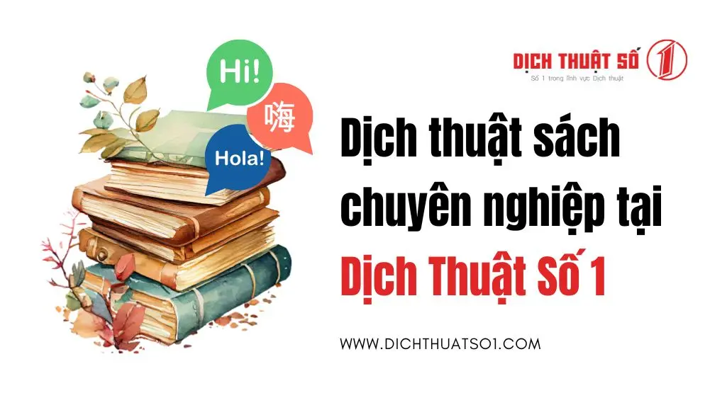 Dịch thuật sách uy tín, chuyên nghiệp tại Dịch Thuật Số 1