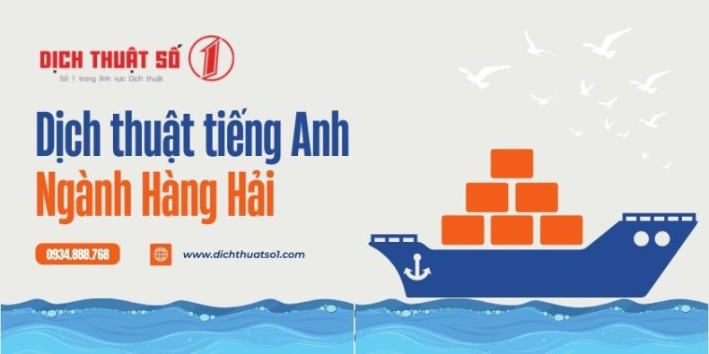 Dịch tiếng Anh chuyên ngành Hàng hải chuyên nghiệp