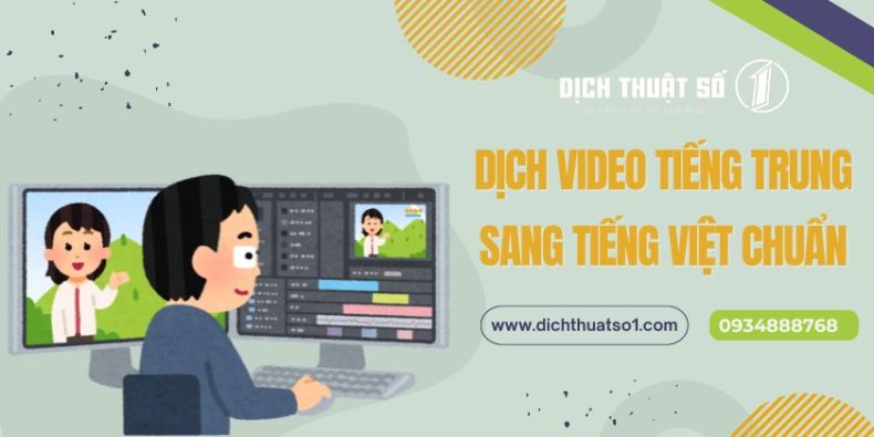 Dịch Video Tiếng Trung Sang Tiếng Việt