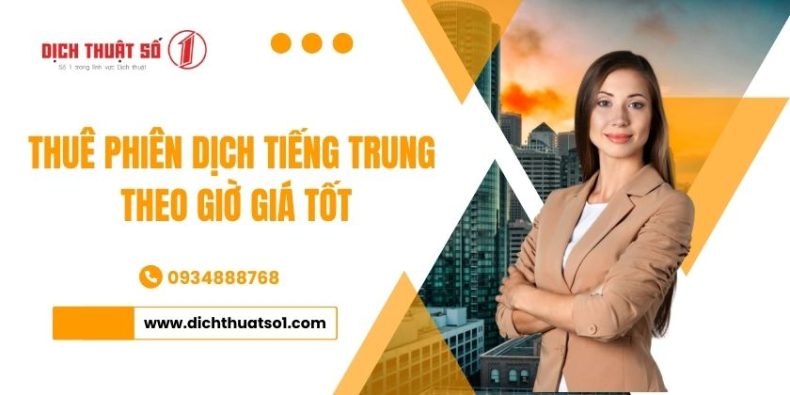 Thuê Phiên Dịch Tiếng Trung Theo Giờ