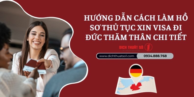 Hướng dẫn cách làm hồ sơ thủ tục xin visa đi Đức thăm thân chi tiết