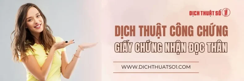 Dịch Thuật Công Chứng Giấy Chứng Nhận Độc Thân