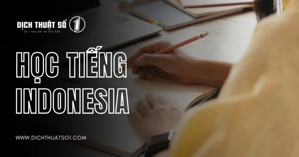 </noscript>Học Tiếng Indonesia Có Khó Không? Học Tiếng Indonesia Cơ Bản