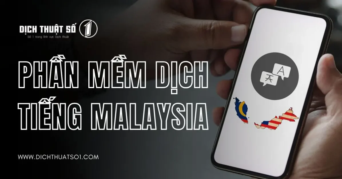 Top 10 Phần Mềm Dịch Tiếng Malaysia Được Ưa Chuộng Nhất Hiện Nay