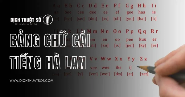 Bảng Chữ Cái Tiếng Hà Lan: Phát Âm, Cách Viết Và Bí Quyết Học Nhanh