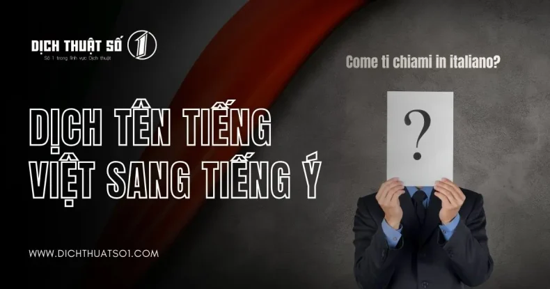 Dịch Tên Tiếng Việt Sang Tiếng Ý: Cách Chuyển Đổi Chính Xác Và Chi Tiết