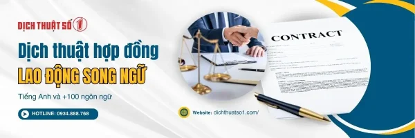 Dịch thuật hợp đồng lao động Song ngữ tiếng Anh và +100 ngôn ngữ