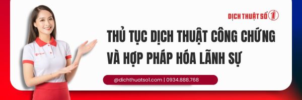 Thủ tục Dịch thuật công chứng và Hợp pháp hóa lãnh sự [Phần 1]