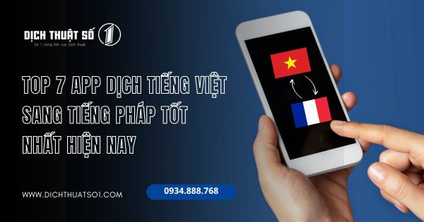 Top 7 App Dịch Tiếng Việt Sang Tiếng Pháp Tốt Nhất Hiện Nay