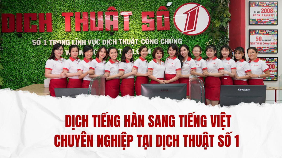 Dịch vụ dịch thuật tiếng Hàn sang tiếng Việt tại Dịch Thuật Số 1