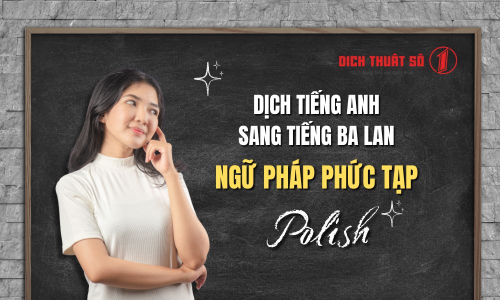 dịch tiếng anh sang tiếng ba lan có ngữ pháp phức tạp