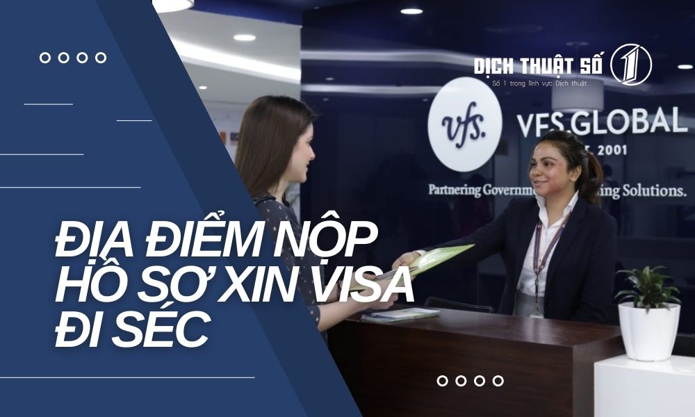 địa điểm nộp hồ sơ xin visa đi séc